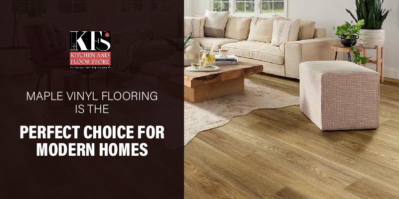 Maple Vinyl Flooring is the Perfect Choice for Modern Homes